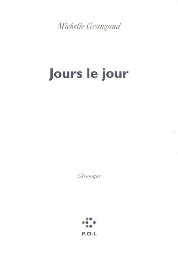 Jours le jour: Chronique