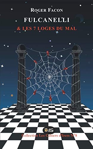 Fulcanelli & les 7 Loges du Mal
