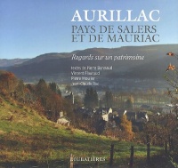 PAYS D'AURILLAC ET DE SALERS (REGARDS SUR UN PATRIMOINE