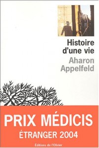 Histoire d'une vie : Récit - Prix Médicis étranger 2004