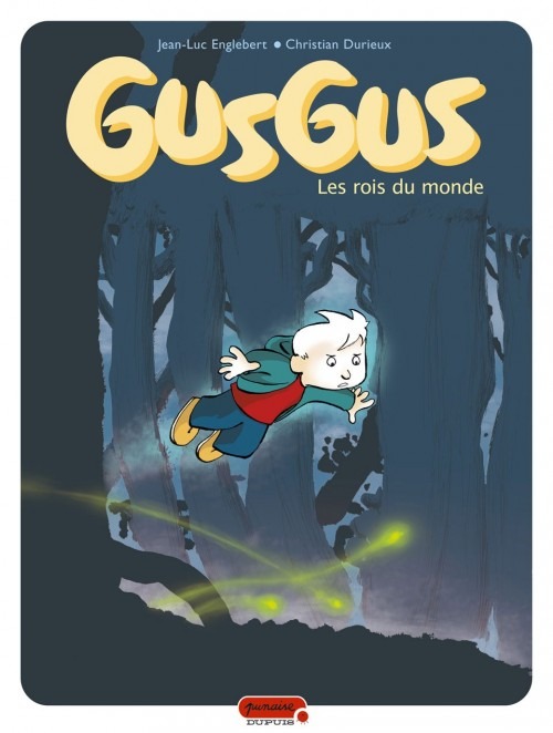 Gusgus - tome 1 - Les rois du monde