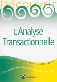 Découvrir l'analyse transactionnelle (AT)
