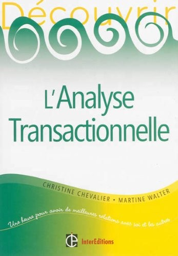 Découvrir l'analyse transactionnelle (AT)
