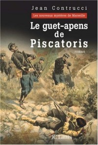 Le guet-apens de Piscatoris : Les nouveaux mystères de Marseille