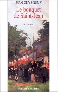 Les moissons délaissées, tome 3 : Le Bouquet de Saint-Jean