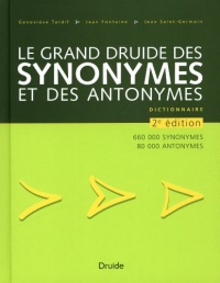 Le Grand Druide des Synonymes et des Antonymes 2e ed.