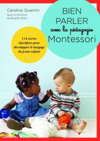 Bien parler avec la pédagogie Montessori (0-3 ans): 104 cartes classifiées pour développer le langage du jeune enfant