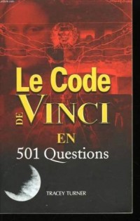 Code de Vinci en 501 Questions (le)
