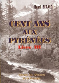 Cent Ans aux Pyrenees (Livre 3) T03