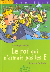 Le roi qui n'aimait pas les E