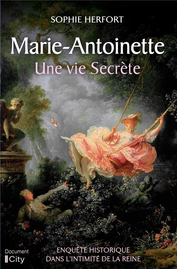 Marie Antoinette : une vie secrète