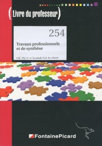 Travaux professionnels et de synthèse Bac Pro 1e et Tle secrétariat : Livre du professeur