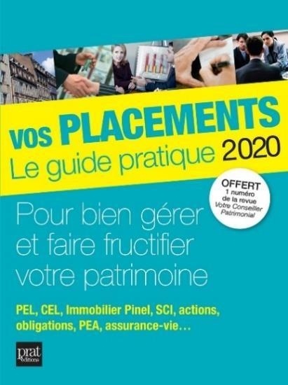 Vos placements : Le guide pratique