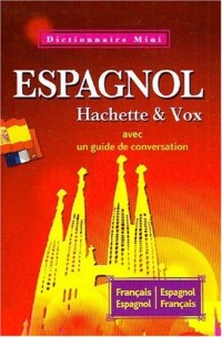 Mini dictionnaire Français-Espagnol Espagnol-Français