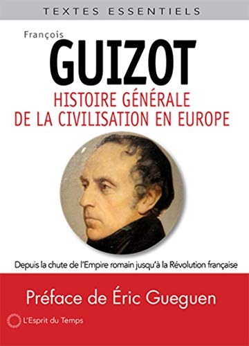 Histoire Generale de la Civilisation en Europe - Depuis la Chute de l'Empire Romain Jusqu'a la Revol