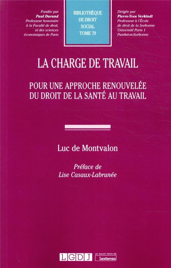 La charge de travail : Pour une approche renouvelée du droit de la santé au travail