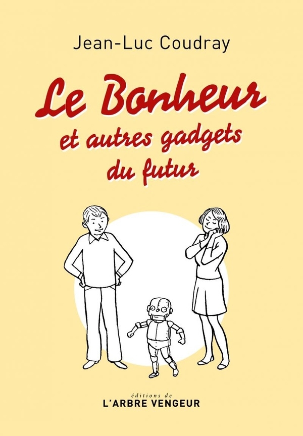 Le bonheur et autres gadgets du futur