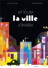 Et toute la ville s'eveille