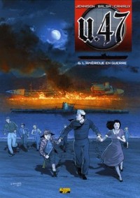 U.47, Tome 6 : L'Amérique en guerre