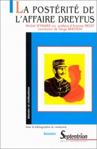 La Postérité de l'affaire Dreyfus : dix études : avec la bibliographie du centenaire