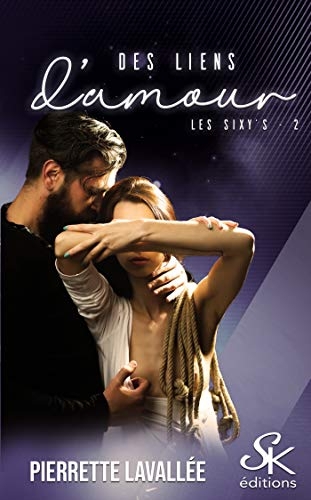 Les Sixy's 2: Des liens d'amour