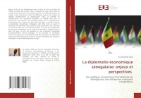 La diplomatie économique sénégalaise: enjeux et perspectives