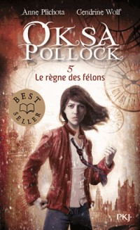 5. Oksa Pollock : Le règne des félons (5)