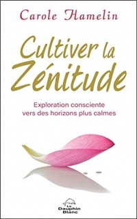 Cultiver la Zénitude - Exploration consciente vers des horizons plus calmes