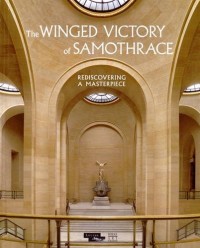 La Victoire de Samothrace - Redécouvrir un chef-d'oeuvre