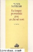 La longue promenade avec un cheval mort [9782221075036]