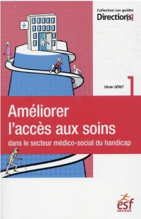 Améliorer l'accès aux soins dans le secteur médico-social du handicap