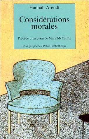 Considérations morales : Précédé de Pour dire au revoir à Hannah (1907-1975)