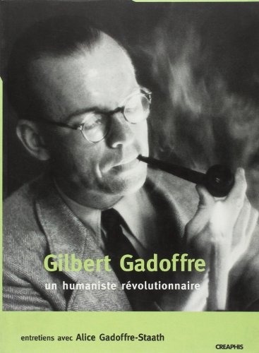 Gilbert Gadoffre, un humaniste révolutionnaire