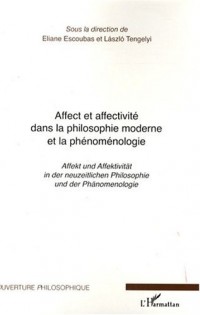 Affect et affectivité dans la philosophie moderne et la phénoménologie