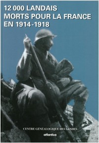 12000 landais morts pour la France en 1914-1918