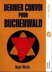 Dernier convoi pour Buchenwald