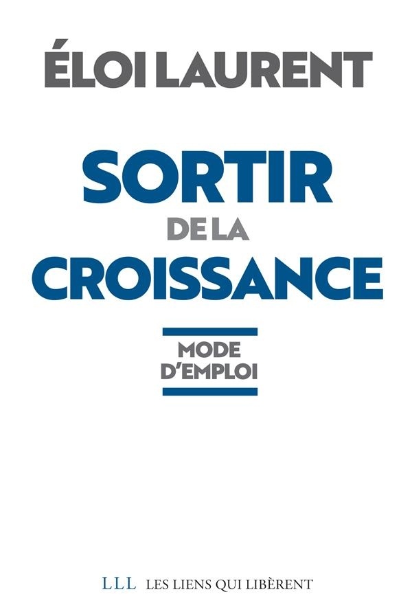 Sortir de la croissance: Mode d'emploi