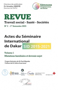 Actes du Séminaire International de Dakar (SID 2015-2021): Volume 1 Mutations familiales et devenir-sujet