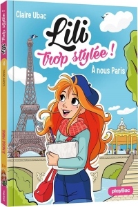 Lili trop stylée ! - À nous Paris ! - Tome 14