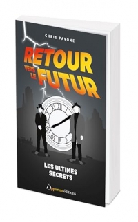 Retour vers le futur : les derniers secrets