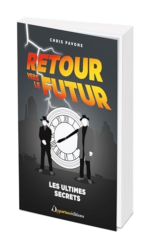 Retour vers le futur : les derniers secrets