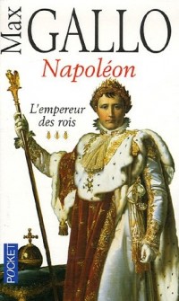 Napoléon : L'empereur des rois, tome 3