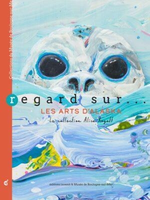 Regards sur les arts contemporains d’Alaska