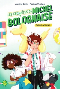 Les enquêtes de Michel Bolognaise - Tome 1 Panique au musée !