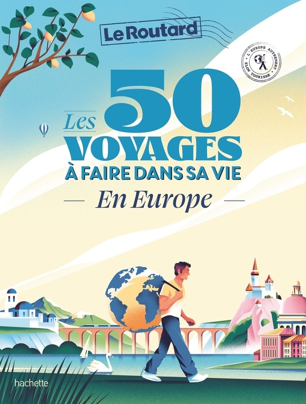 Les 50 voyages à faire dans sa vie en Europe