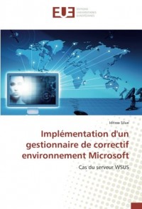 Implémentation d'un gestionnaire de correctif environnement Microsoft: Cas du serveur WSUS
