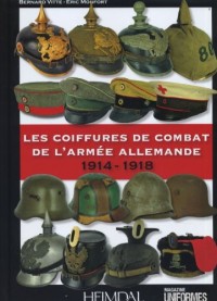 Les coiffures de combat de l'armée allemande : 1914-1918