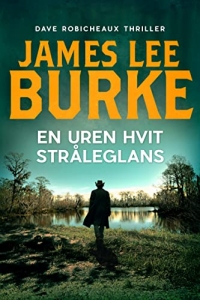 En uren, hvit stråleglans (Dave Robicheaux Book 5) (Norwegian Edition)