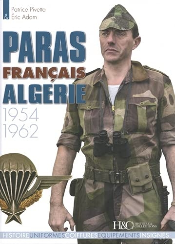 Les paras français en Algérie 1954-1962