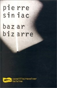 Bazar bizarre, édition revue et corrigée